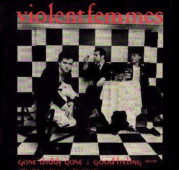 No2 Gone Daddy Gone by the Violent Femmes